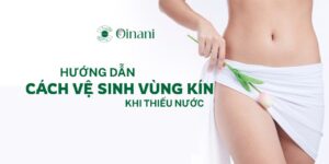 cach ve sinh vung kin khi thieu nuoc